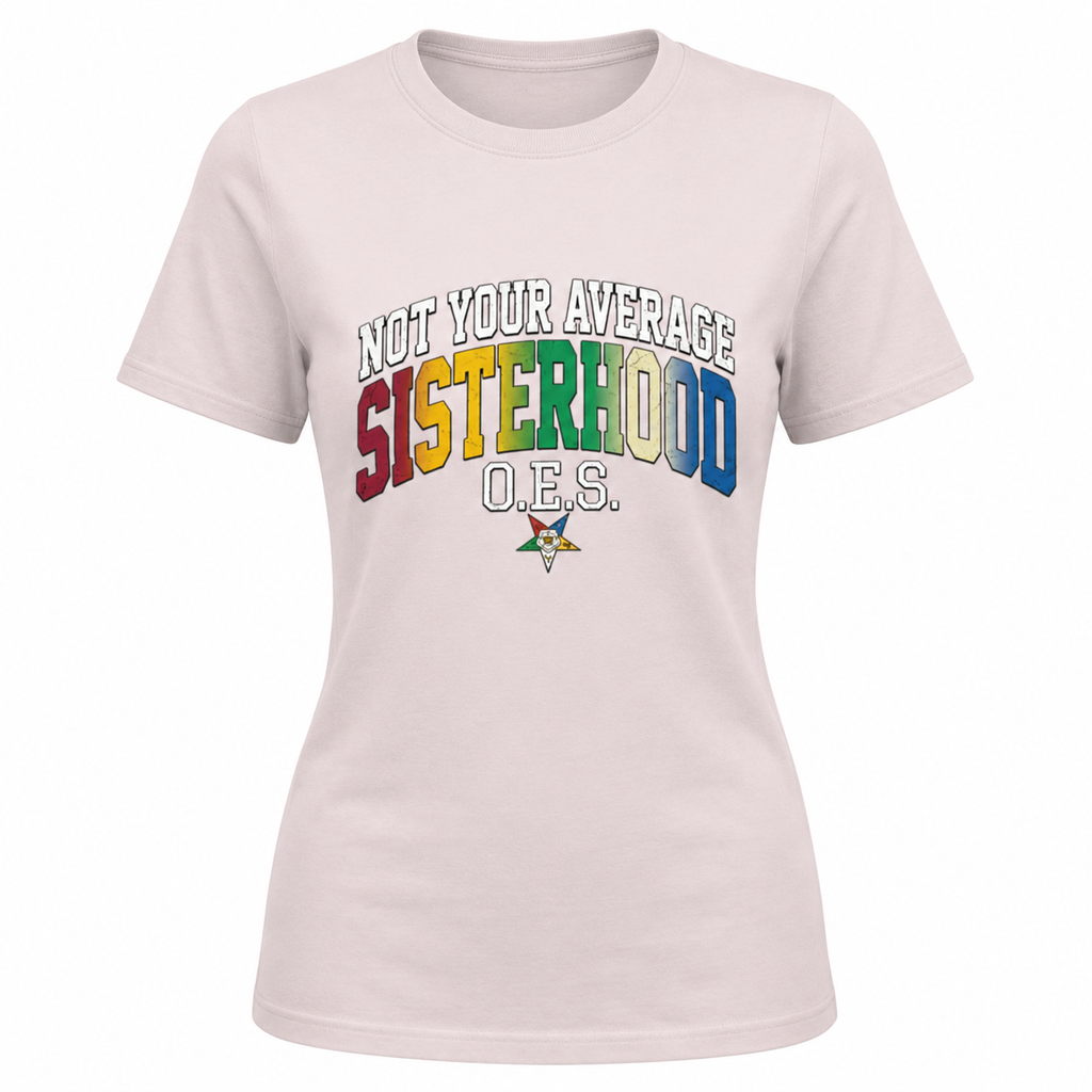 White t-shirt with 'Not Your Average Sisterhood O.E.S.' text on a white background