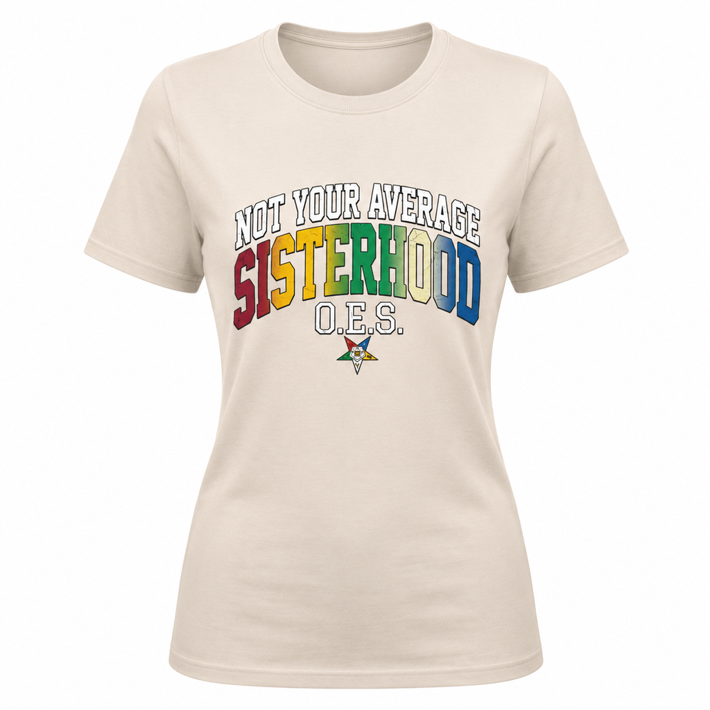 Beige t-shirt with 'Not Your Average Sisterhood O.E.S.' text on a white background